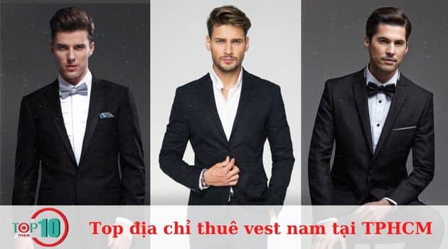 Top 10 địa chỉ cho thuê vest nam đẹp, giá rẻ tại TPHCM