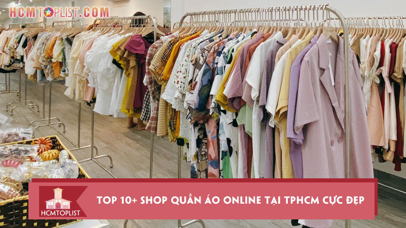 Top 10 shop quần áo online tại TPHCM