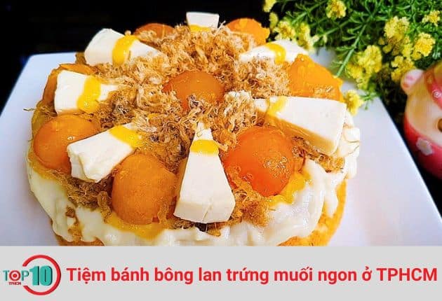 Top 10 Tiệm bánh bông lan trứng muối tại TPHCM ngon nhất