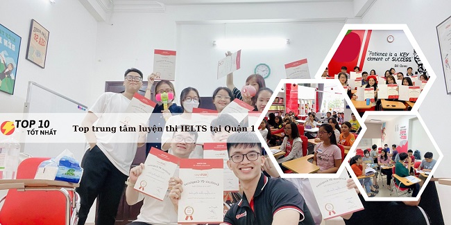 Top 10 trung tâm luyện thi IELTS tại quận 1 uy tín, tốt nhất