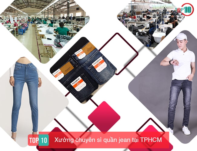 Top 10 xưởng chuyên sỉ quần jean tại TPHCM đẹp, giá rẻ