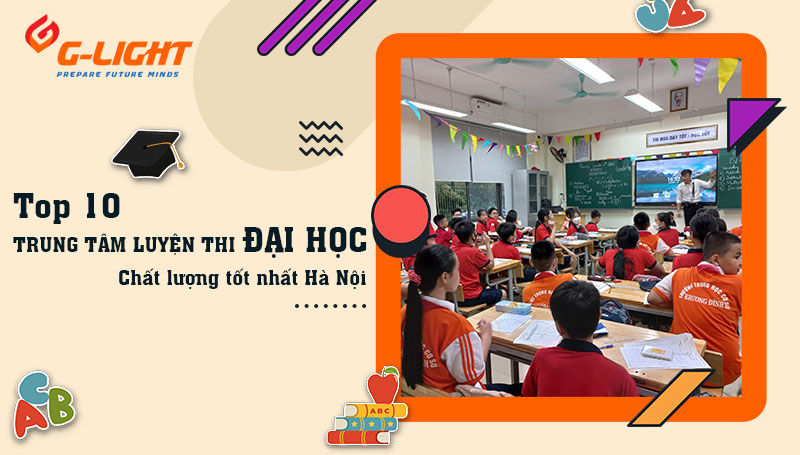 Top 12 trung tâm luyện thi đại học ở Hà Nội uy tín, tốt nhất