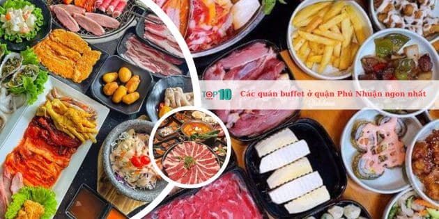 Top 15 quán buffet ở quận Tân Bình ngon, bổ, rẻ