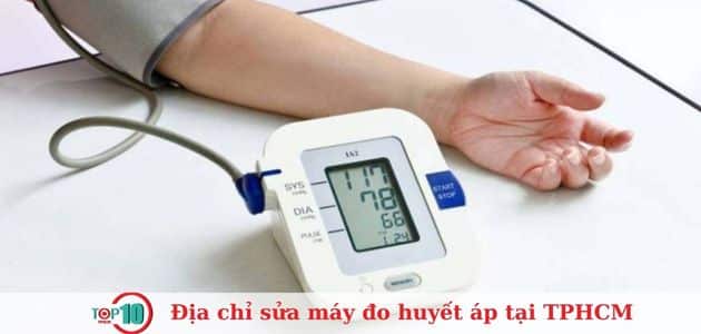 Top 4 địa chỉ sửa máy đo huyết áp tại TPHCM chất lượng, uy tín