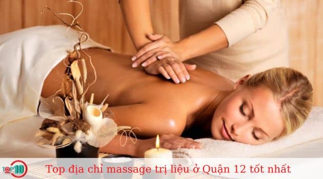 Top 5 địa chỉ massage trị liệu ở Quận 12 tốt nhất