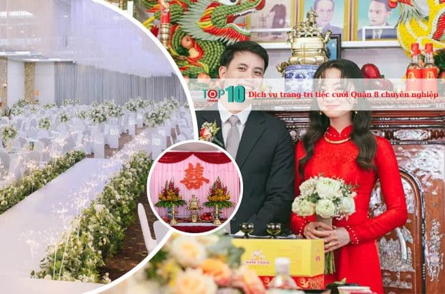 Top 5 dịch vụ trang trí tiệc cưới ở Quận 8 đẹp nhất