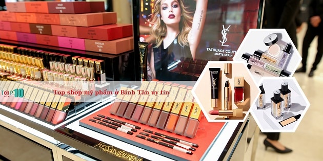 Top 6 shop mỹ phẩm ở quận Bình Tân uy tín và chất lượng nhất