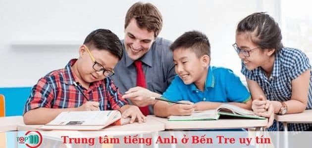 Top 6 trung tâm tiếng Anh ở Bến Tre uy tín, tốt nhất