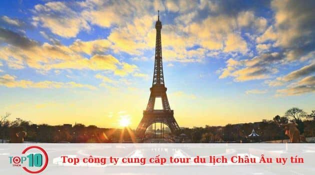 Top 7 công ty cung cấp tour du lịch Châu Âu uy tín