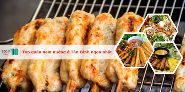 Top 7 địa chỉ quán nem nướng ở quận Tân Bình ngon nhất
