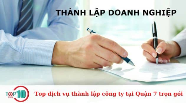 Top 7 dịch vụ thành lập công ty tại Quận 7 trọn gói, giá rẻ