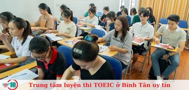 Top 7 trung tâm luyện thi TOEIC ở Bình Tân uy tín, tốt nhất