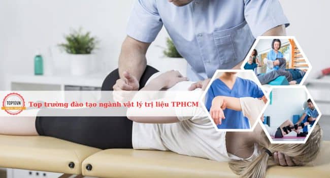 Top 7 trường đào tạo ngành vật lý trị liệu ở TPHCM tốt nhất