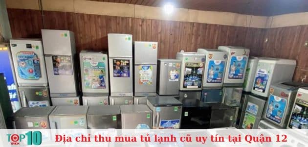 Top 8 địa chỉ thu mua tủ lạnh cũ ở Quận 12 giá cao, uy tín
