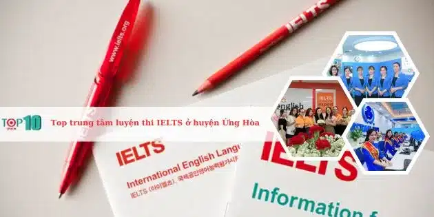 Top 8 trung tâm luyện thi IELTS ở huyện Ứng Hòa, Hà Nội tốt nhất