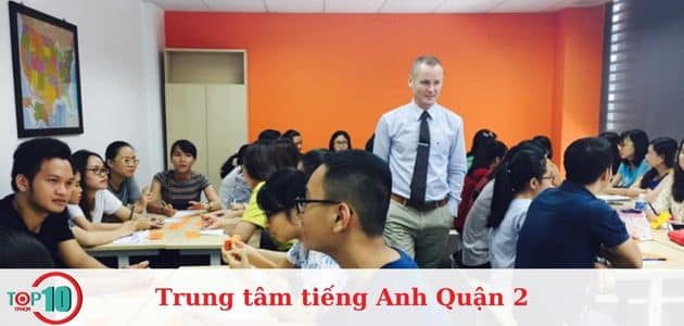 Top 8 Trung tâm tiếng Anh chất lượng nhất Quận 2 TPHCM